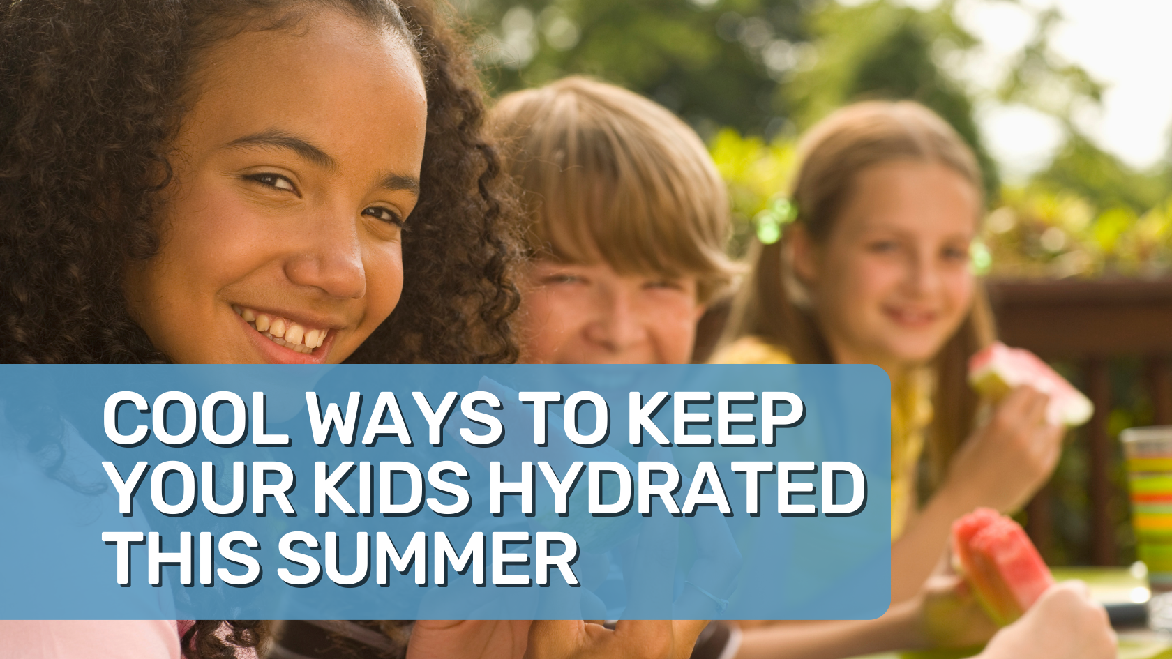 How to Keep Kids Hydrated This Summer – SheKnows